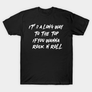 It's a long way to the top (version 2) T-Shirt